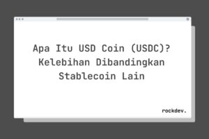 Apa Itu USD Coin (USDC)? Kelebihan Dibandingkan Stablecoin Lain