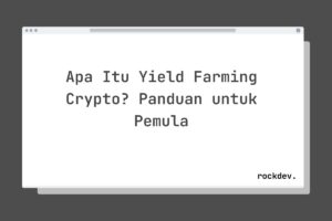 Apa Itu Yield Farming Crypto? Panduan untuk Pemula