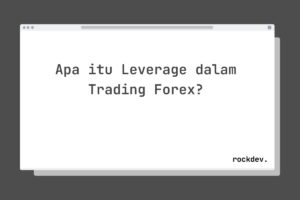 Apa itu Leverage dalam Trading Forex?