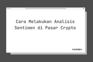Cara Melakukan Analisis Sentimen di Pasar Crypto