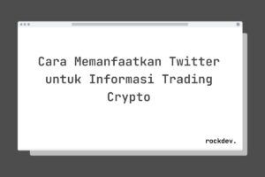 Cara Memanfaatkan Twitter untuk Informasi Trading Crypto