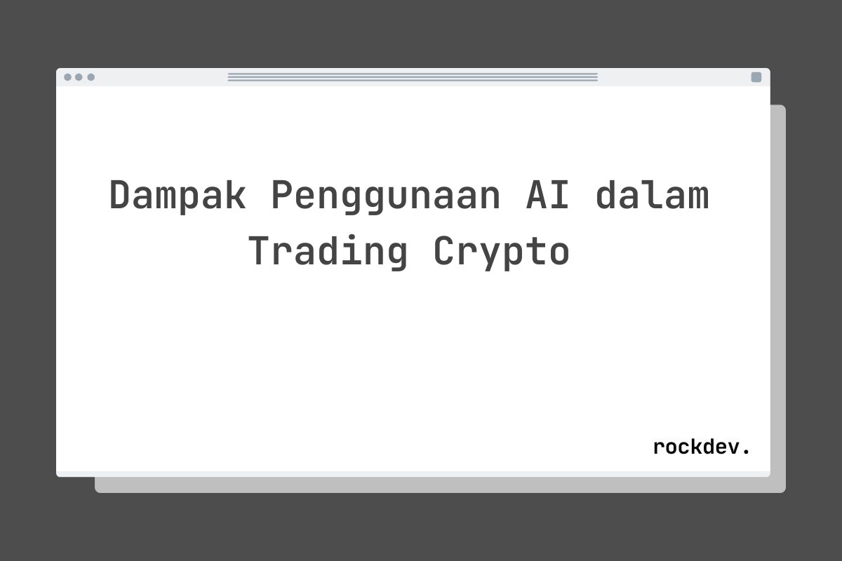 Dampak Penggunaan AI dalam Trading Crypto