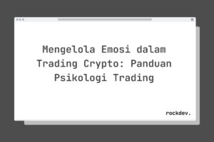 Mengelola Emosi dalam Trading Crypto: Panduan Psikologi Trading