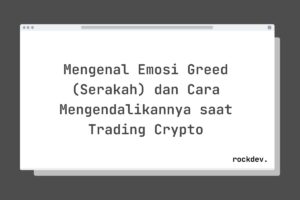 Mengenal Emosi Greed (Serakah) dan Cara Mengendalikannya saat Trading Crypto