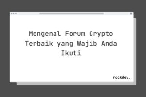 Mengenal Forum Crypto Terbaik yang Wajib Anda Ikuti