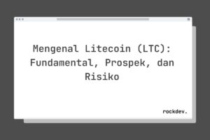 Mengenal Litecoin (LTC): Fundamental, Prospek, dan Risiko