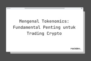 Mengenal Tokenomics: Fundamental Penting untuk Trading Crypto