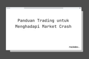 Panduan Trading untuk Menghadapi Market Crash