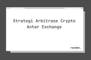 Strategi Arbitrase Crypto Antar Exchange