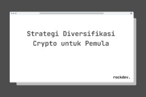 Strategi Diversifikasi Crypto untuk Pemula