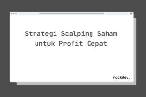 Strategi Scalping Saham untuk Profit Cepat