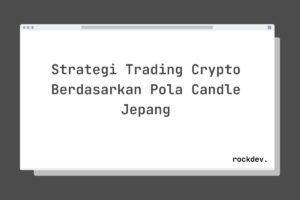 Strategi Trading Crypto Berdasarkan Pola Candle Jepang